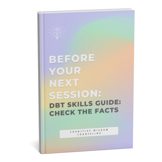 DBT Skills Guide: Check The Facts Mental Health Workbook